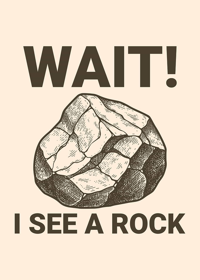 Wait! I See A Rock Funny Rock Lover Rockhound Geology Humor