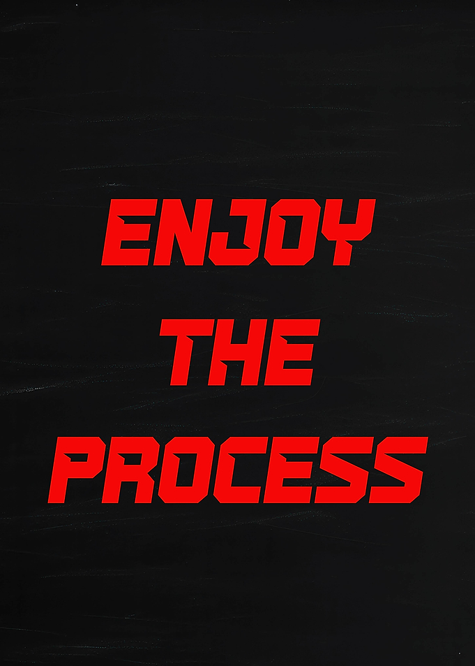 Enjoy The Process Text Art