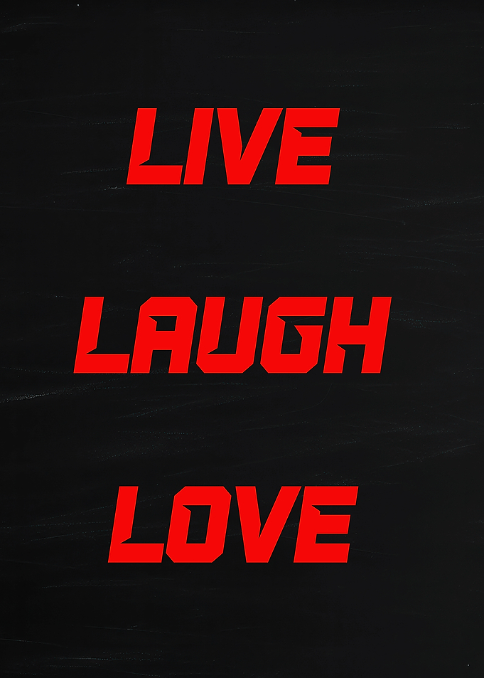 Live Laugh Love Text Art