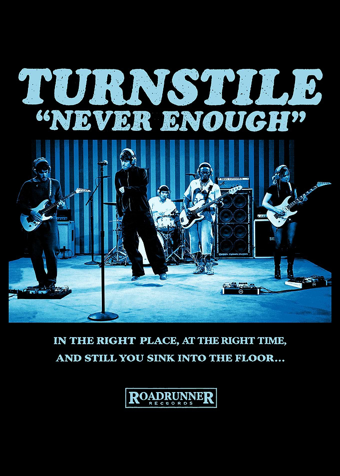 Turnstile 'Never Enough' Band Poster