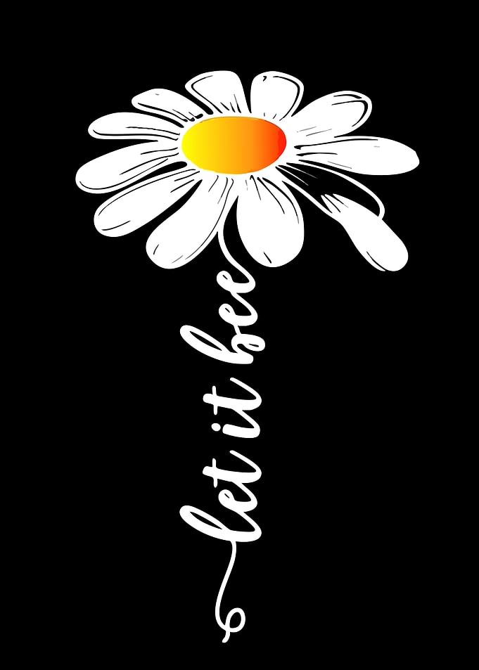 Daisy with 'Let it be' text