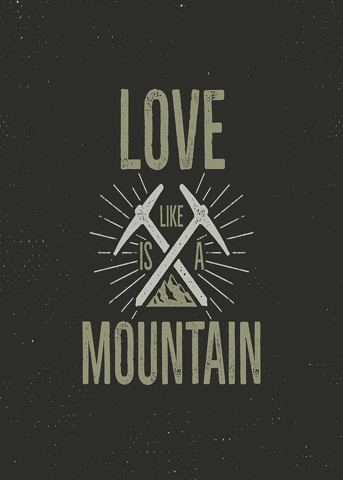Love is a Mountain Text Art