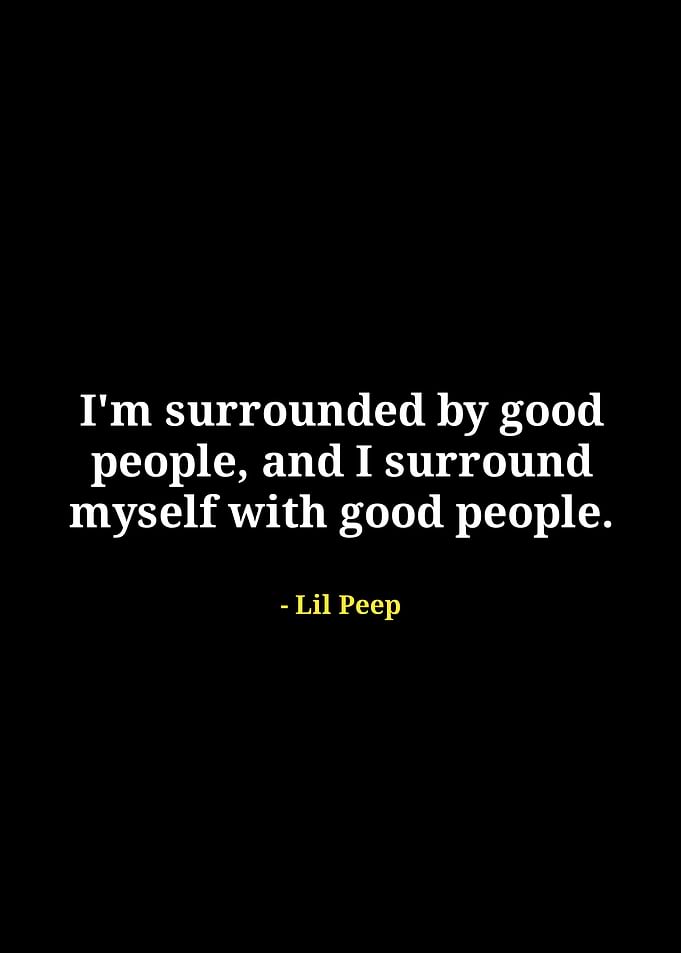 Lil Peep quote about good people