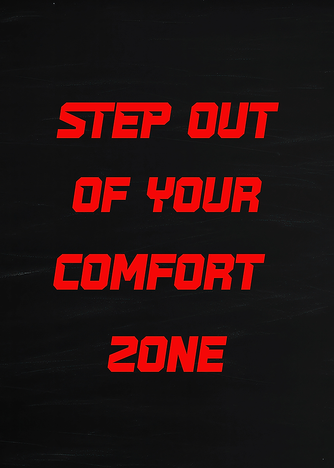 Step Out Of Your Comfort Zone Text