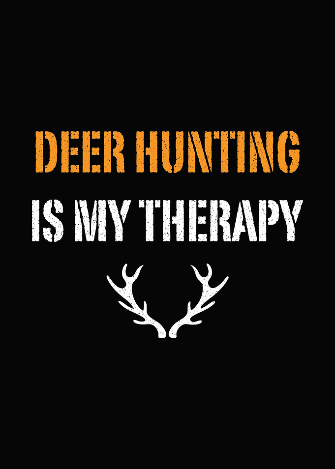 Hunting quote poster - 'Deer Hunting Is My Therapy' man cave and outdoors wall decor