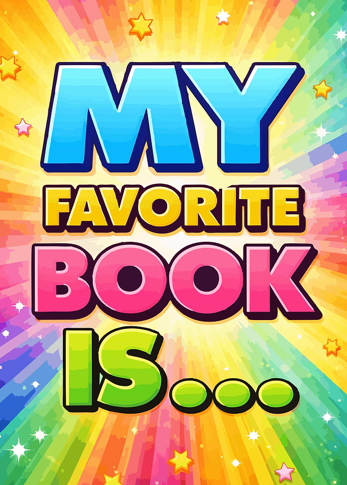 My Favorite Book Is