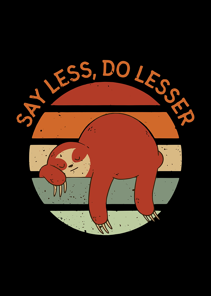 Sloth Say Less Do Lesser Retro Sunset