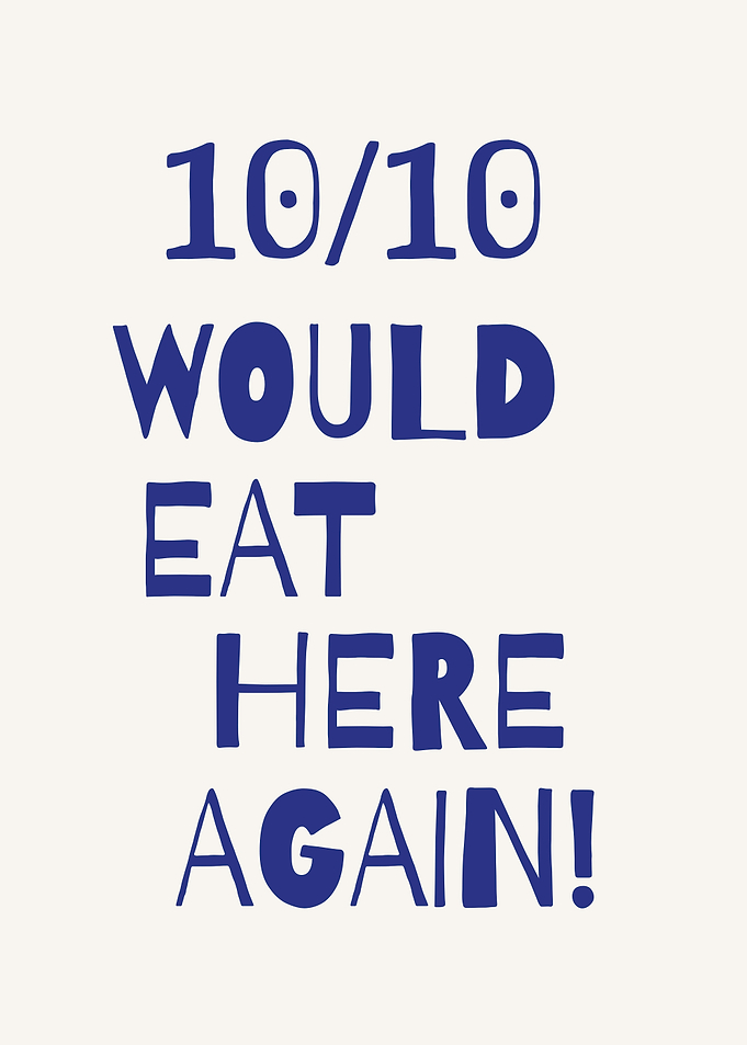 10/10 Would Eat Here Again! Funny Food Review Quote