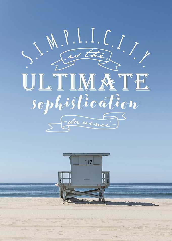 Simplicity is the ultimate sophistication quote
