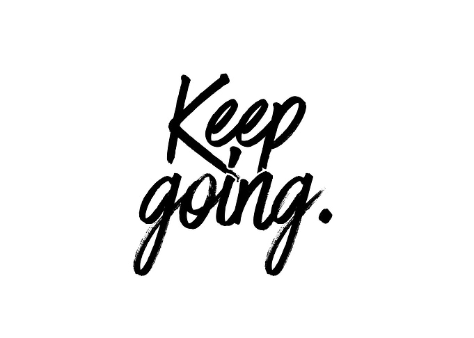 Keep Going Motivational