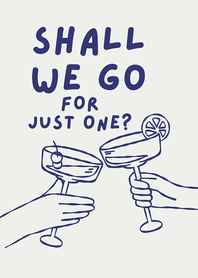 Shall We Go For Just One? Funny Bar Quote