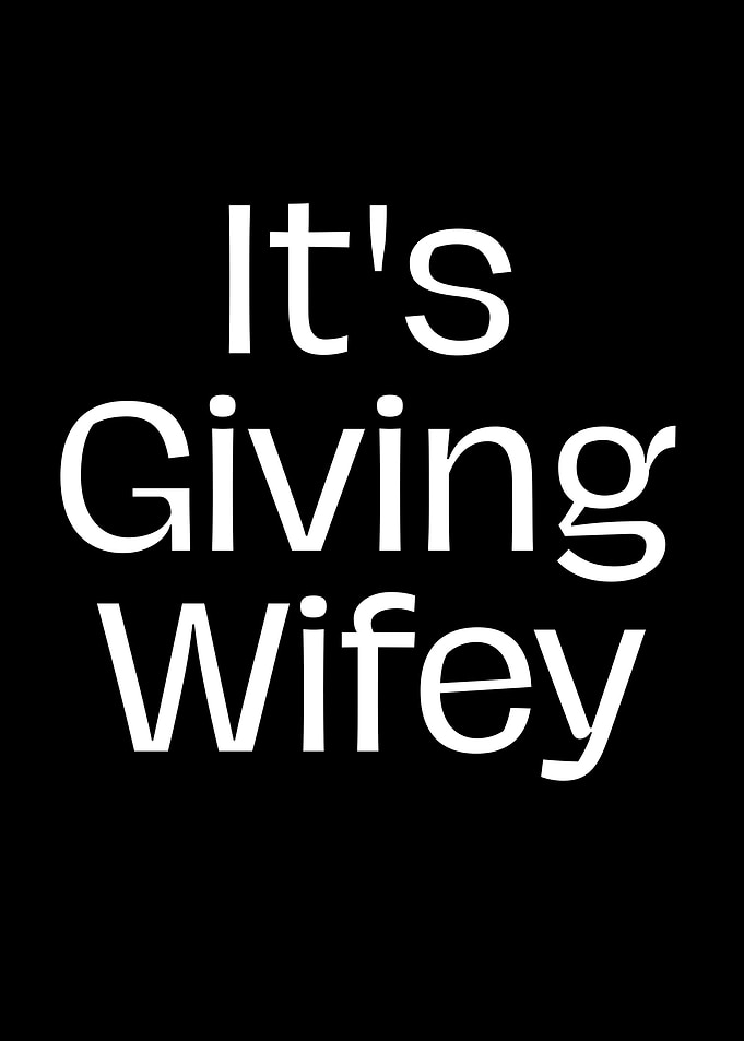 It's Giving Wifey Text Art