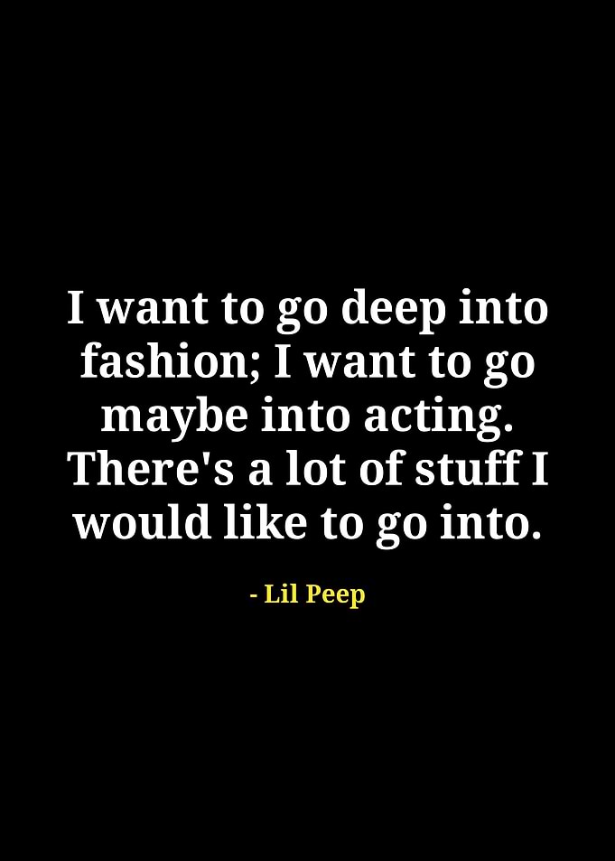 Lil Peep Quote on Fashion and Acting