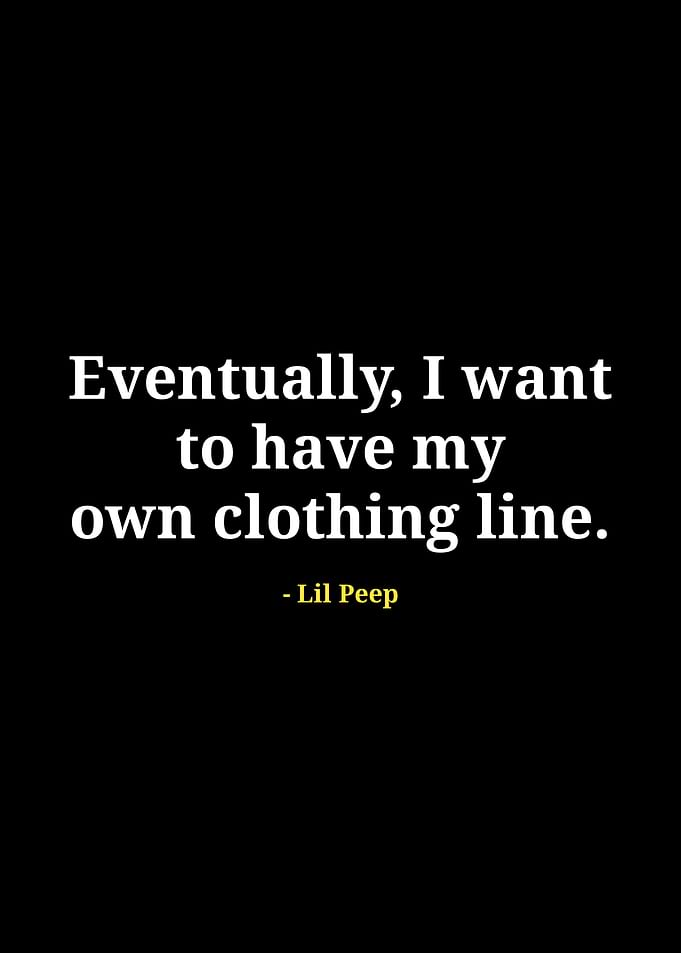 Lil Peep Clothing Line Quote