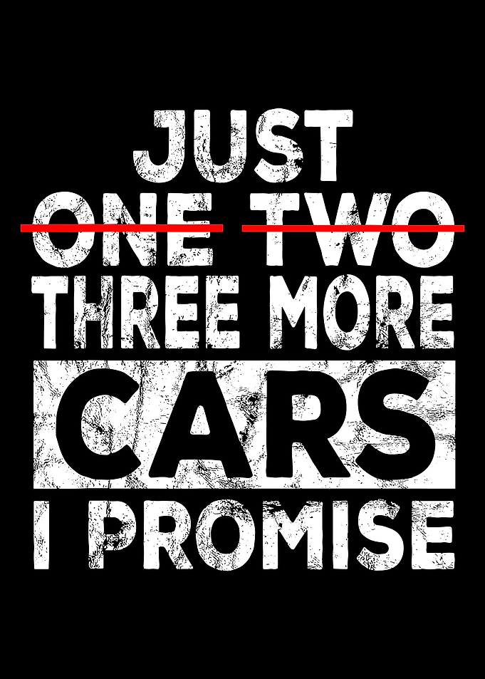 Just One Two Three More Cars Poster, Funny Car Enthusiast Wall Art, Grunge Auto Print