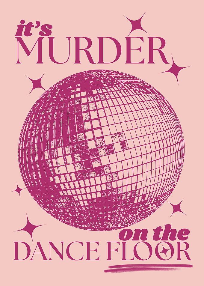 It's Murder on the Dance Floor Disco Ball Poster