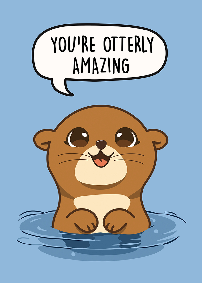 You're Otterly Amazing