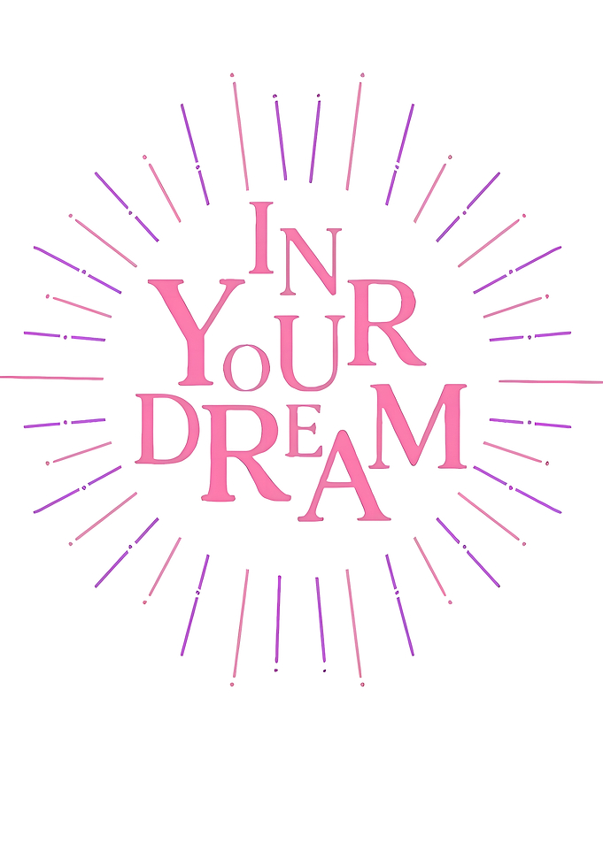 In Your Dream Text Art