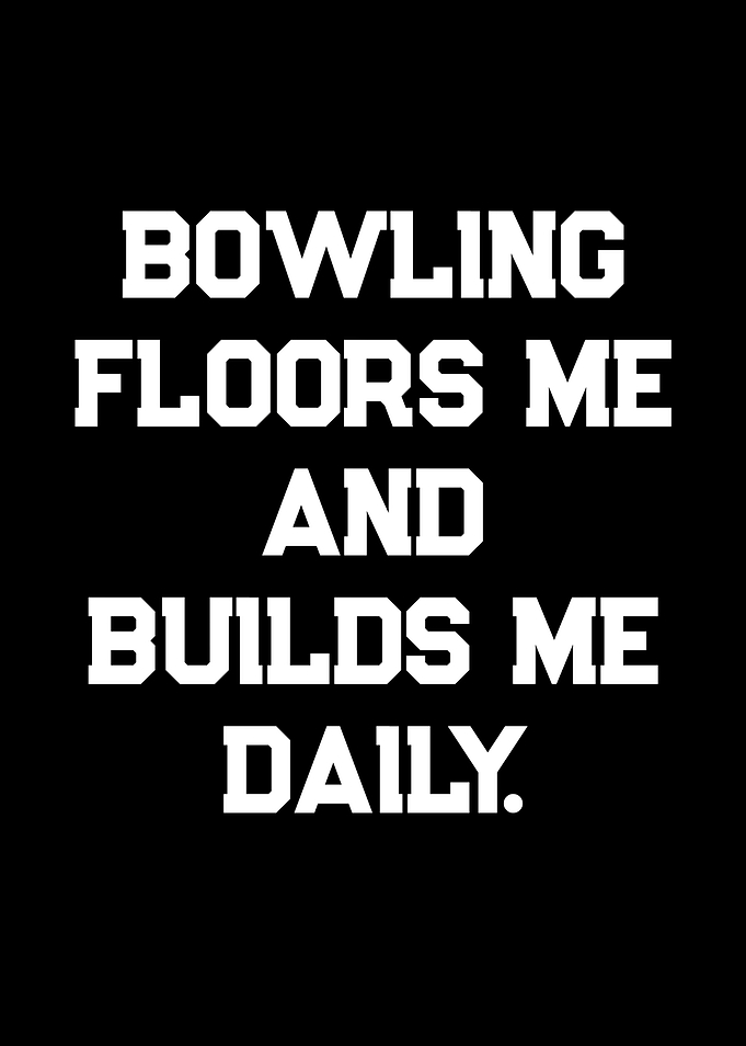 Bowling quote text art