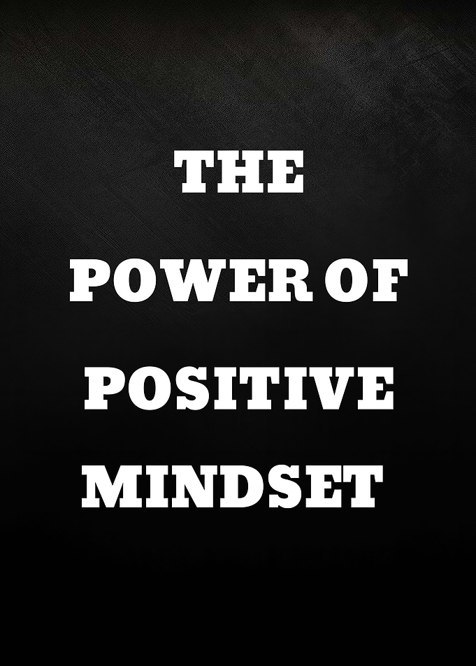 The Power of Positive Mindset