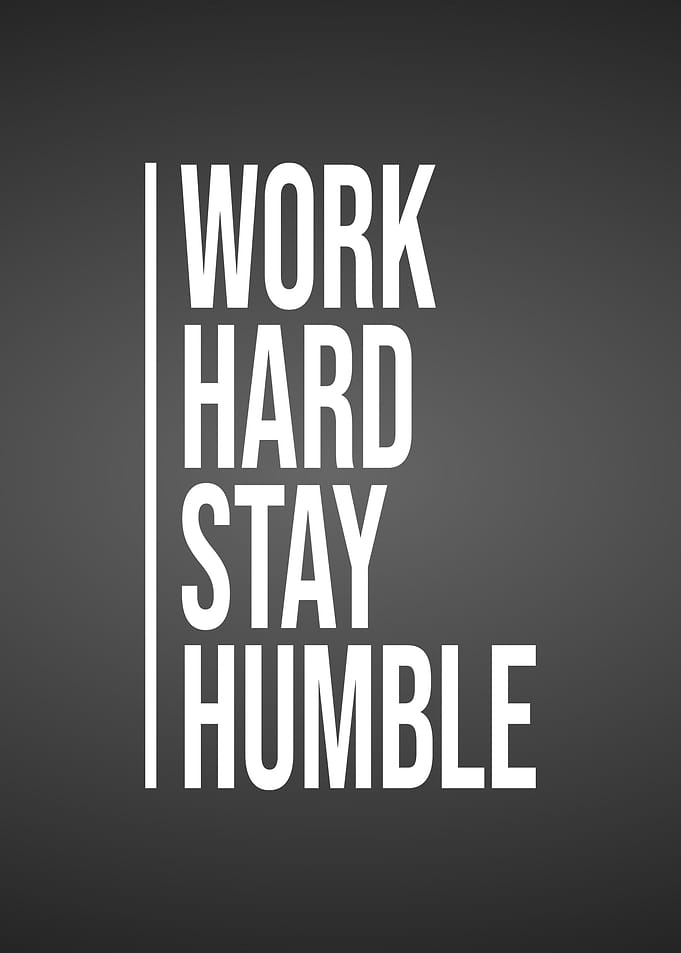 Work Hard Stay Humble Motivational Text