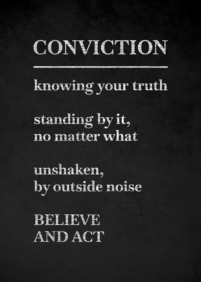 Conviction Quote Poster