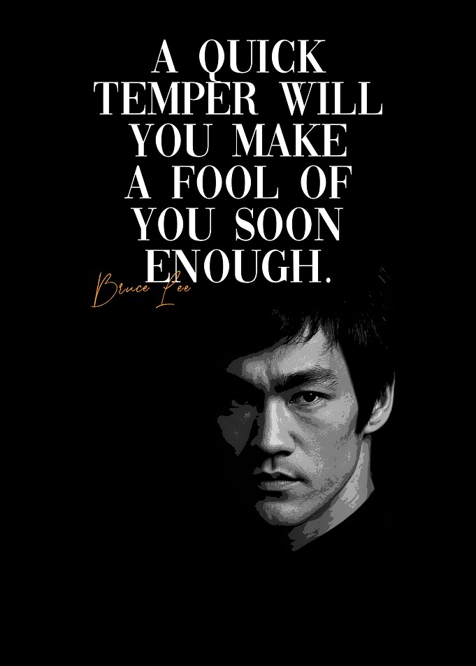 Bruce Lee quote on temper