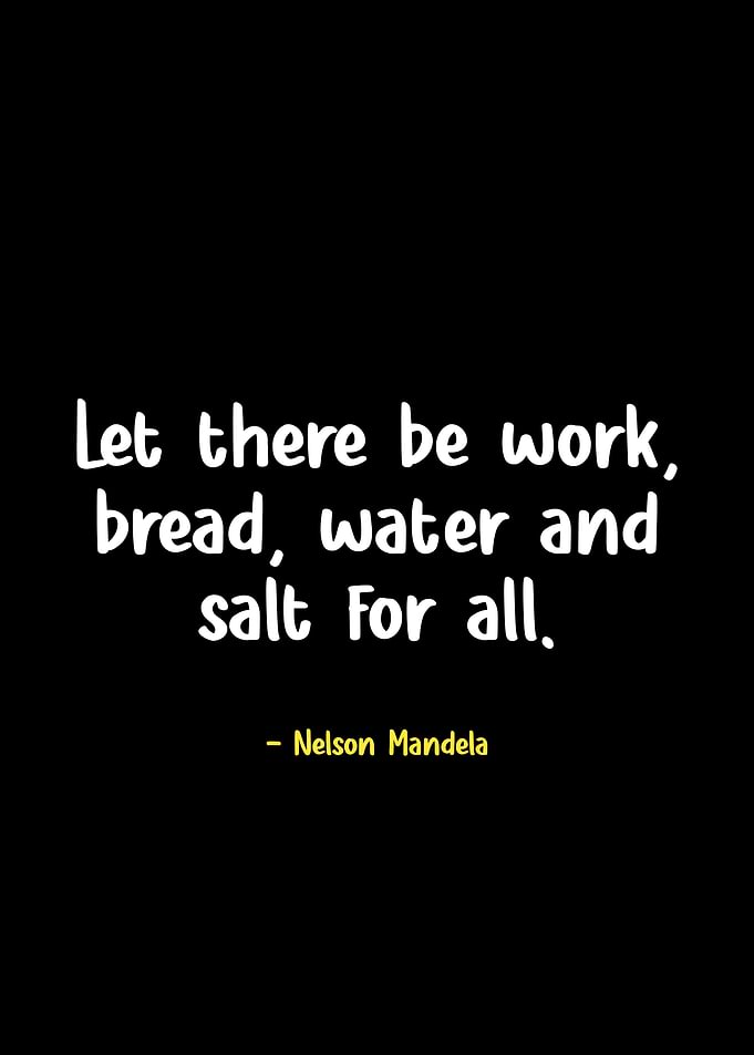 Nelson Mandela Quote on Work and Basic Needs