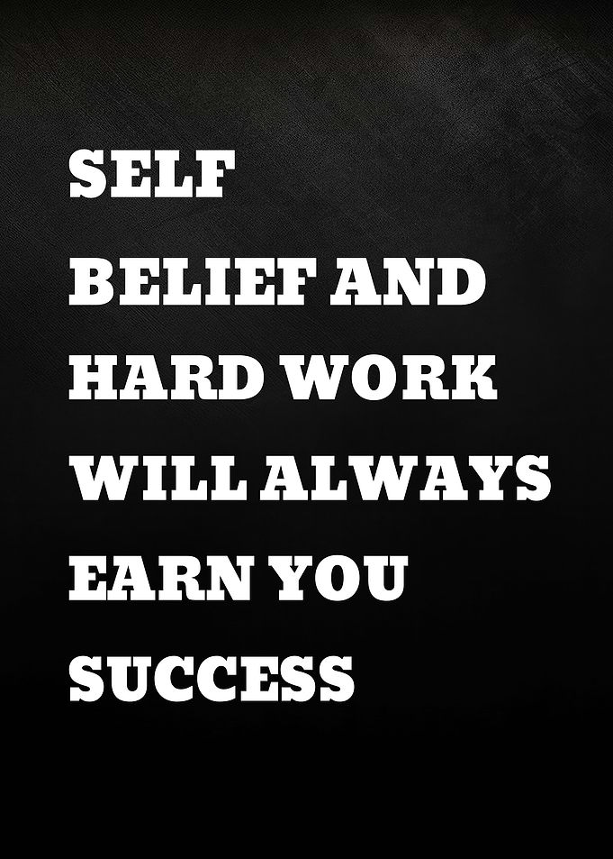 Self Belief and Hard Work Success Quote
