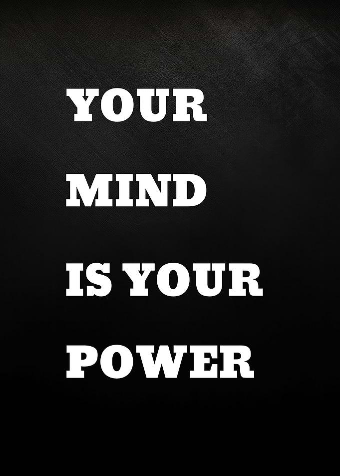 Your Mind Is Your Power