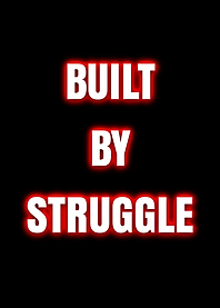Built By Struggle Text Art