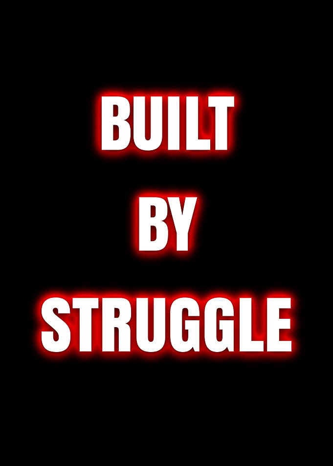 Built By Struggle Text Art
