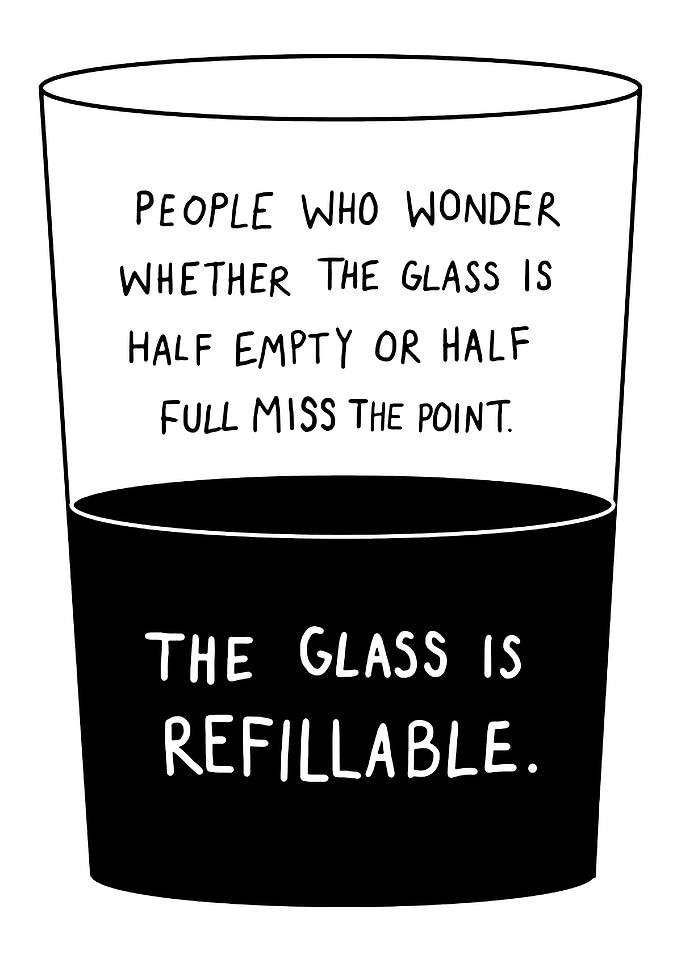The Glass is Refillable