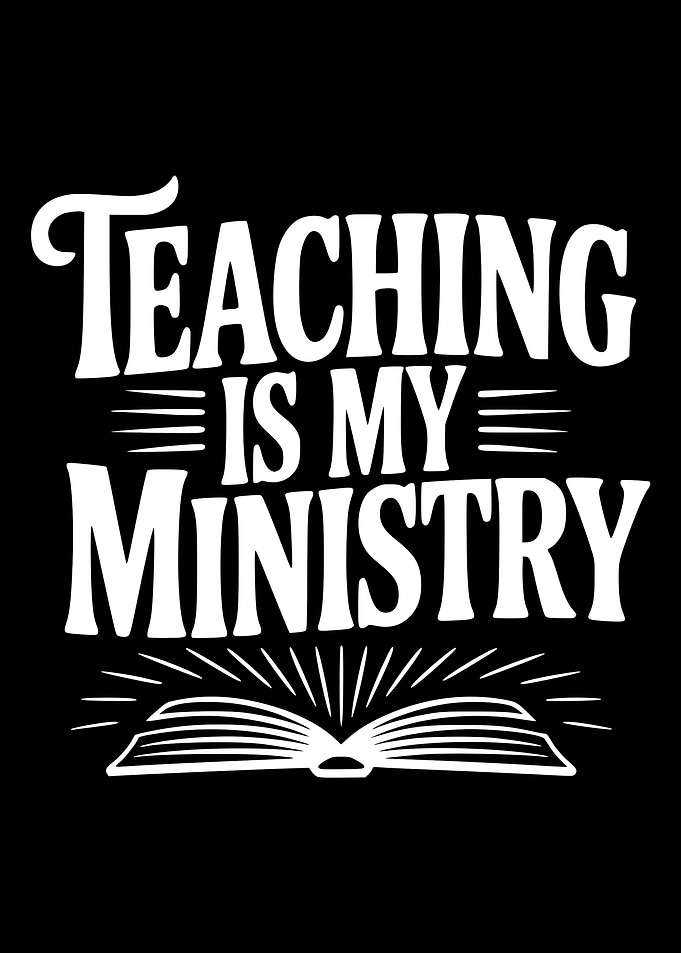 Teaching is My Ministry