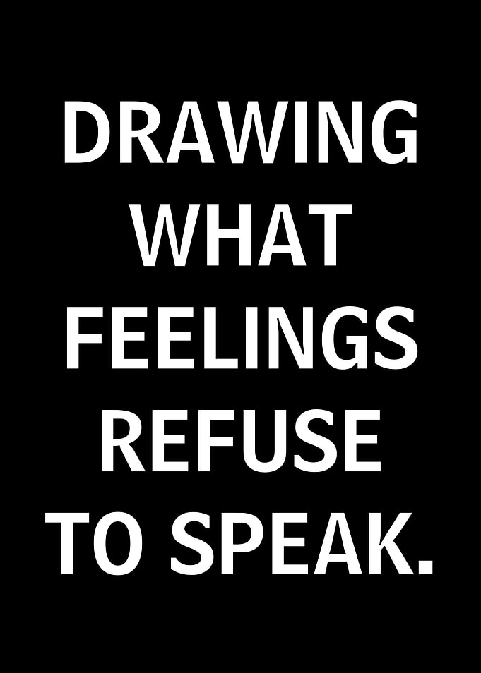Drawing What Feelings Refuse to Speak