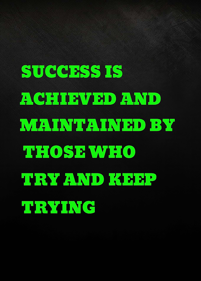 Success is achieved by those who keep trying