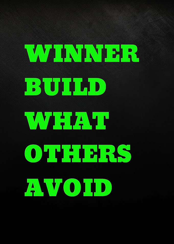 Winner Build What Others Avoid quote