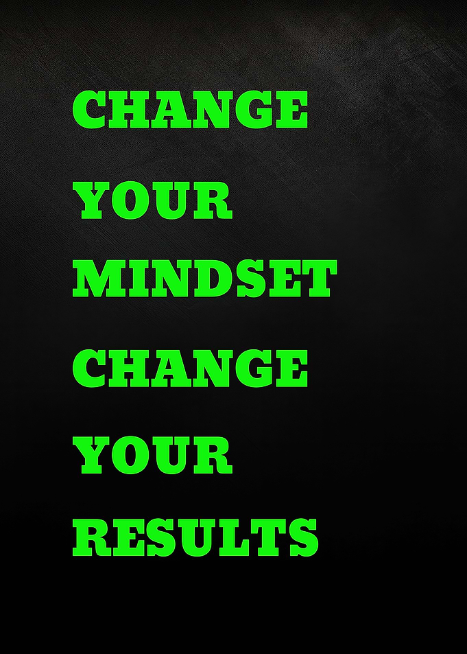 Change Your Mindset, Change Your Results