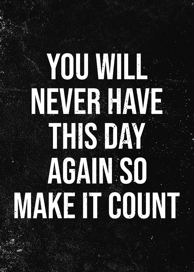 Make It Count Motivational Quote