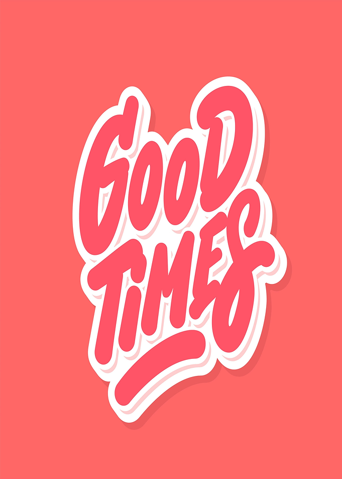 Good Times Text Art
