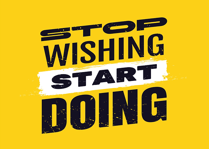 Stop Wishing Start Doing Motivational Text