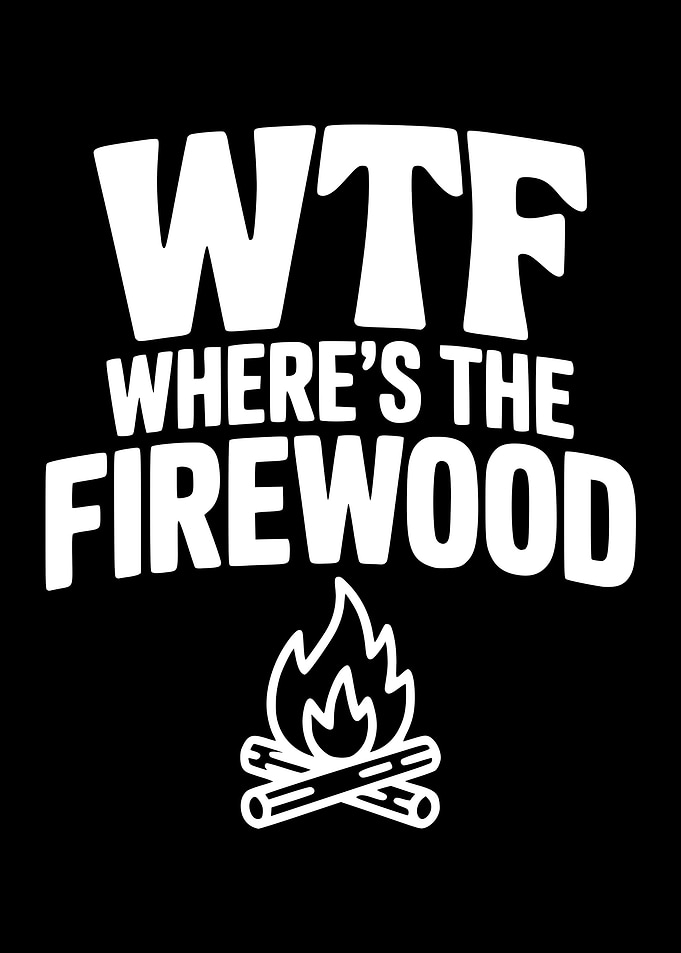 WTF Where's the Firewood Campfire