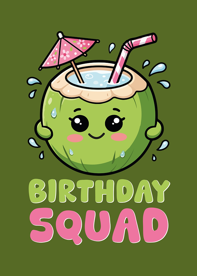 Cute Birthday Squad Coconut Drink