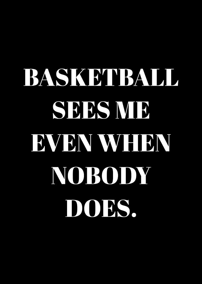 Basketball Sees Me Quote