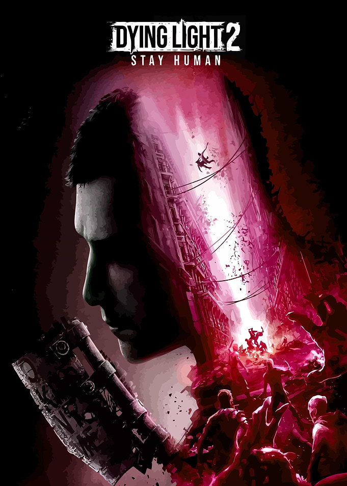 Dying Light 2 Stay Human Art Poster