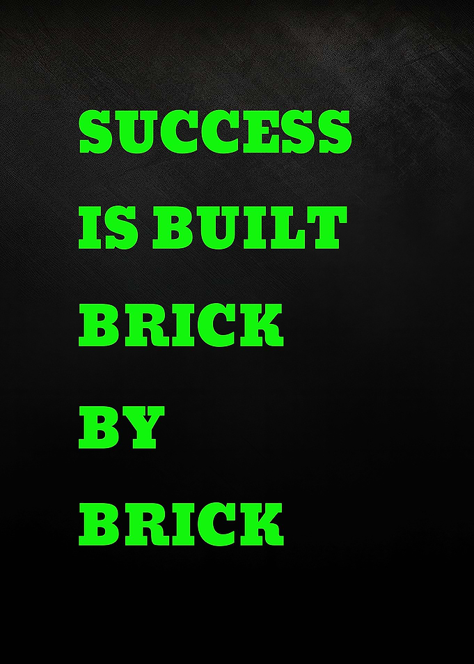 Success is Built Brick by Brick quote