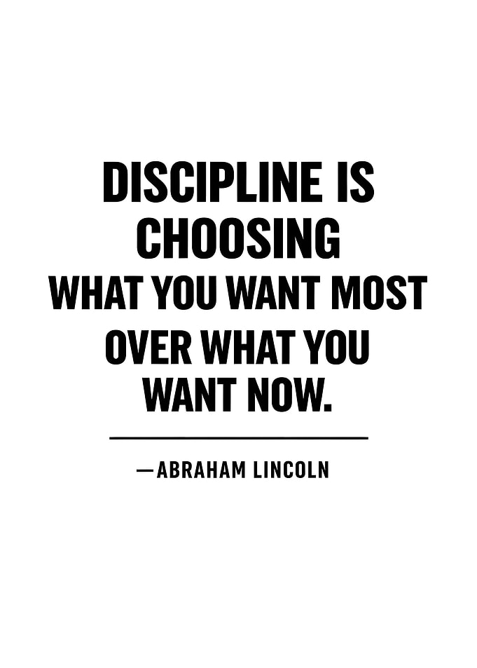 Discipline Quote by Abraham Lincoln