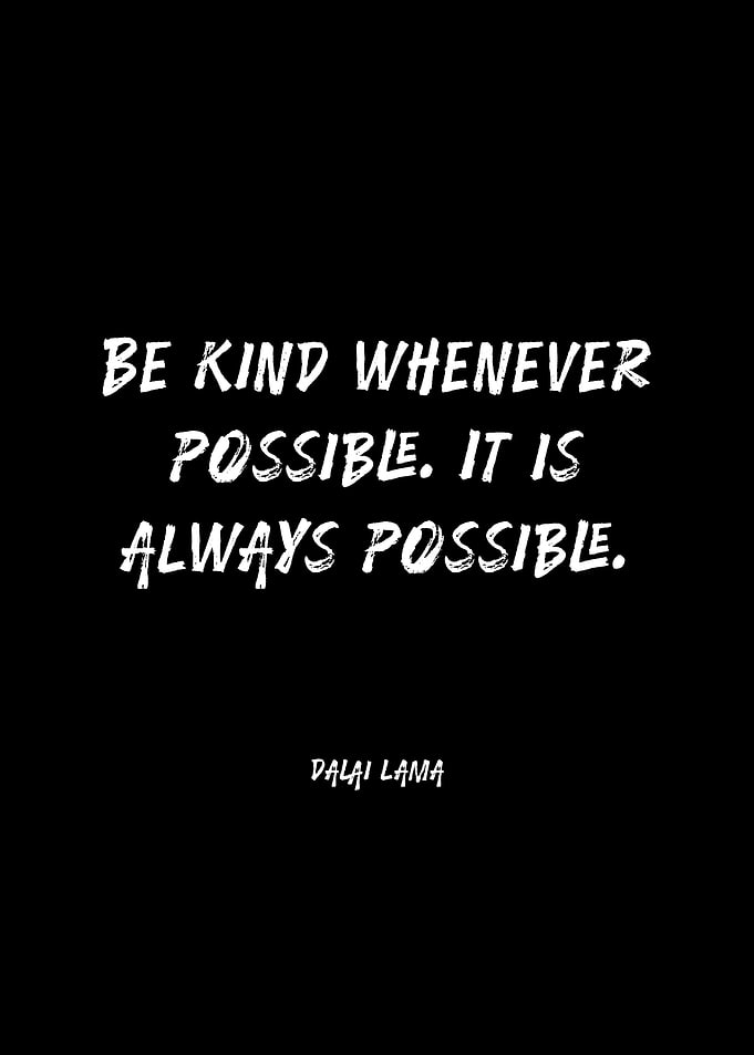 Be Kind Quote by Dalai Lama