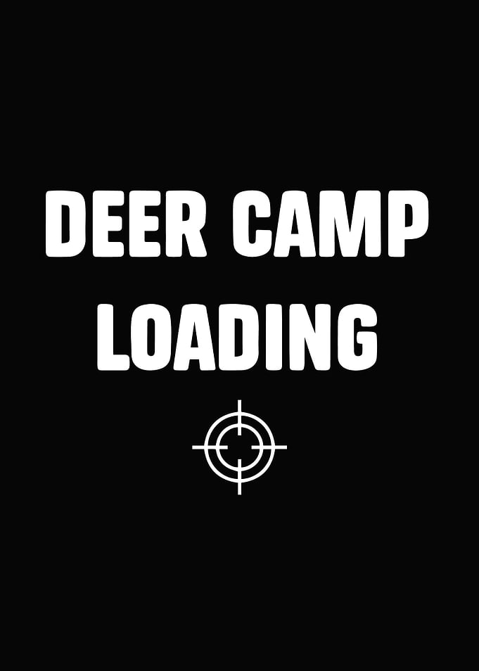 Hunting humor poster - 'Deer Camp Loading' man cave and outdoors wall decor