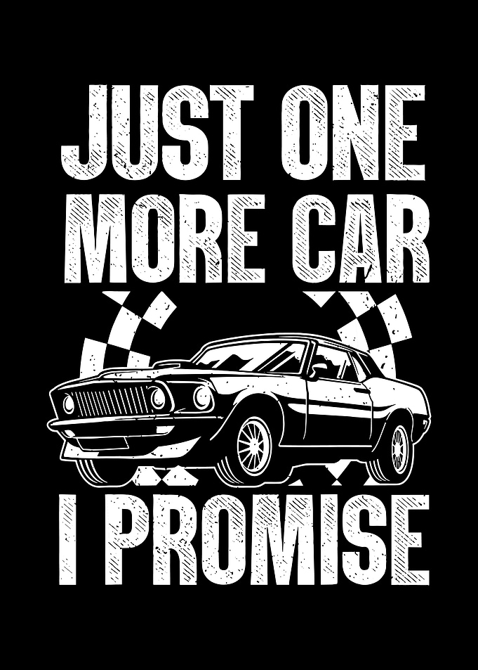 Just One More Car I Promise Poster, Vintage Muscle Car Wall Art, Retro Auto Print